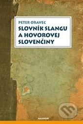 Slovnk slangu a hovorovej sloveniny