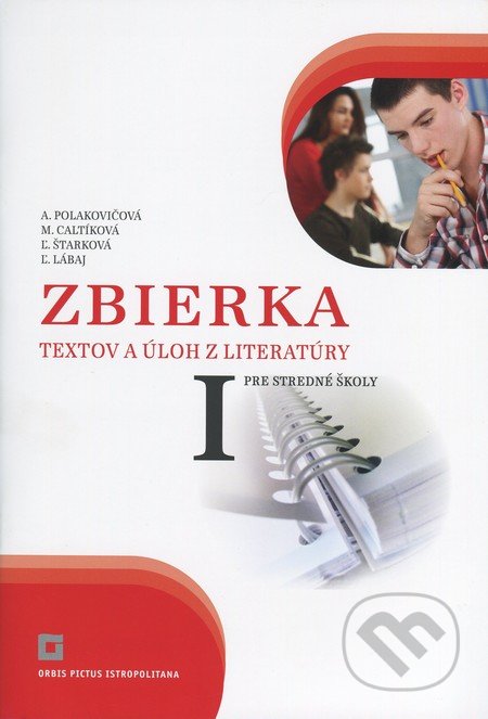 Zbierka textov a loh z literatry pre stredn koly I