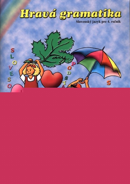 Hrav� gramatika - Slovensk� jazyk pre 4. ro�n�k