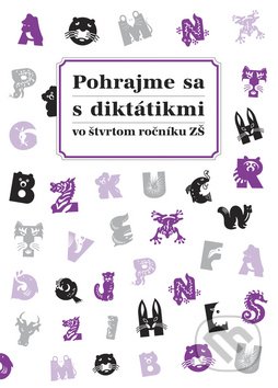 Pohrajme sa s dikt�tikmi vo �tvrtom ro�n�ku Z�