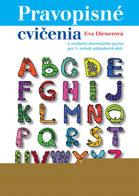 Pravopisn� cvi�enia k u�ebnici slovensk�ho jazyka pre 5. ro�n�k z�kladn�ch �k�l