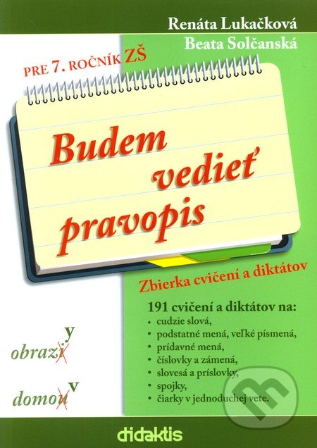 Budem vedie� pravopis pre 7. ro�n�k Z�