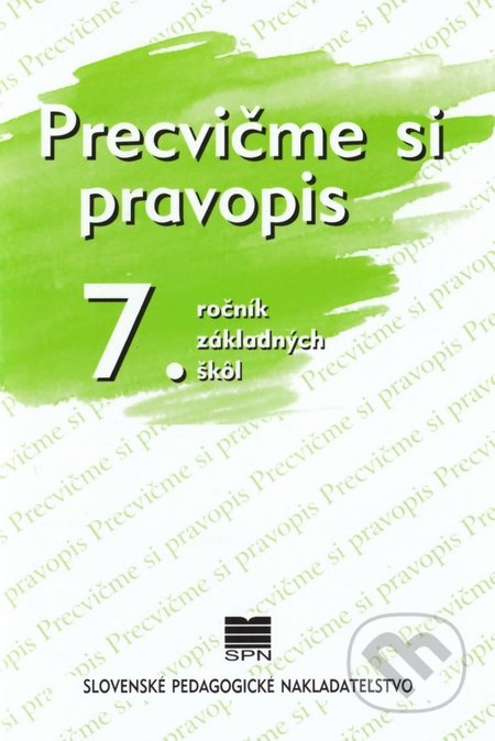 Precvi�me si pravopis - 7. ro�n�k z�kladn�ch �k�l