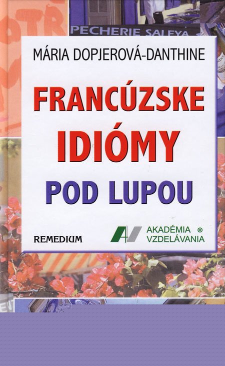 Franc�zske idi�my pod lupou