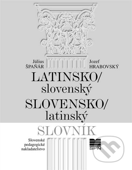 Latinsko-slovensk� a slovensk�-latinsk� slovn�k