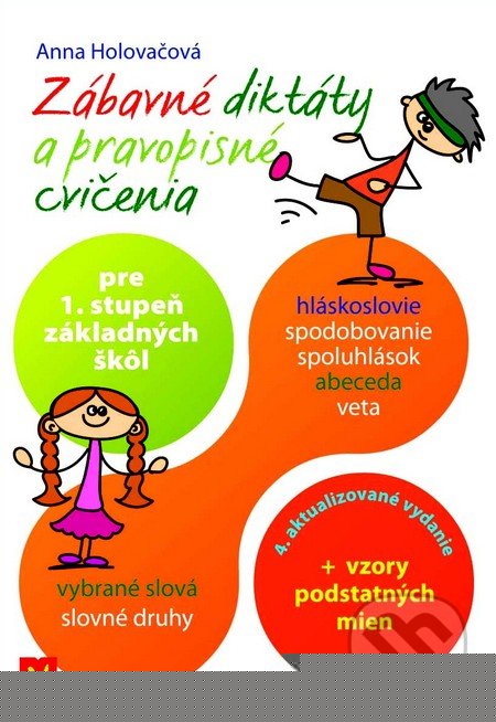 Z�bavn� dikt�ty a pravopisn� cvi�enia (pre 1. stupe� z�kladn�ch �k�l)