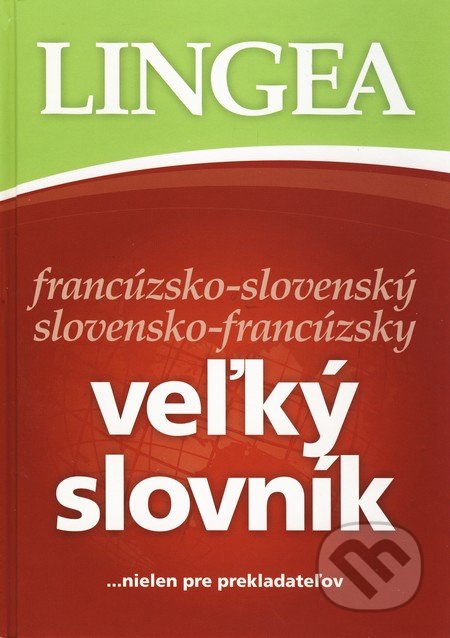 Franc�zsko-slovensk� a slovensko-franc�zsky ve�k� kni�n� slovn�k