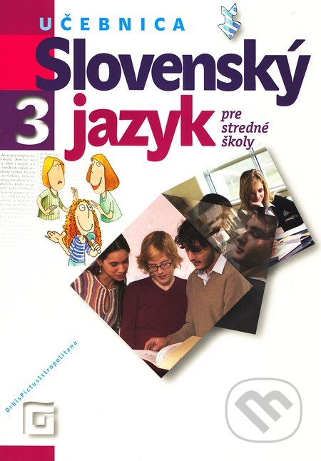 Slovensk jazyk 3 pre stredn koly (Uebnica)